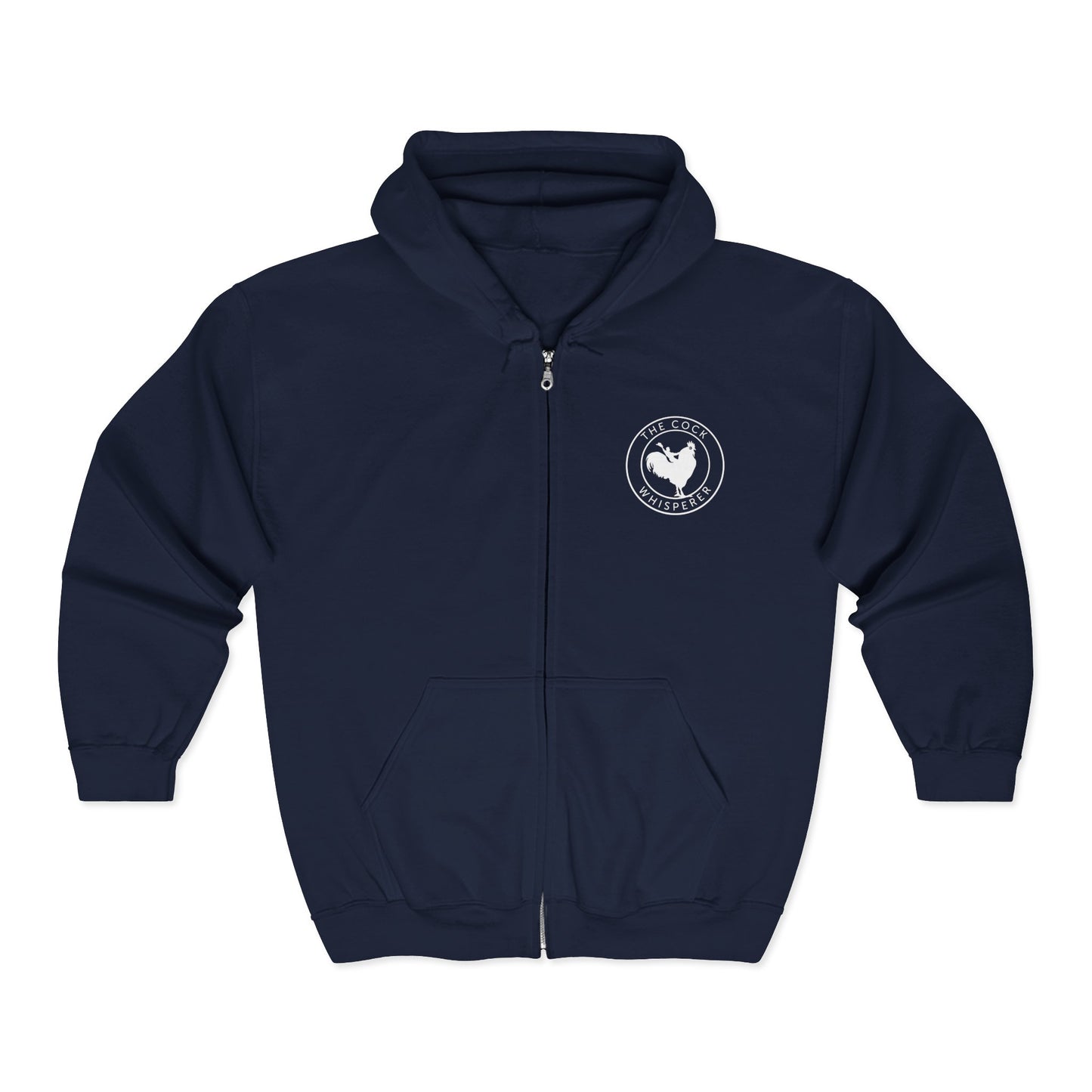 The Cock Whisperer Full Zip Hooded Sweatshirt